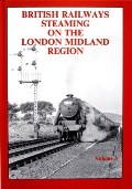 Book cover of British Railways Steaming on the London Midland Region  by HANDS, Peter & RICHARDS, Colin 